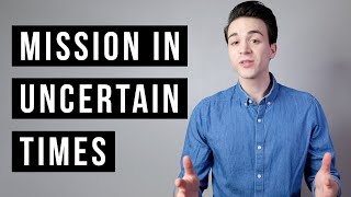 Mission in Uncertain Times