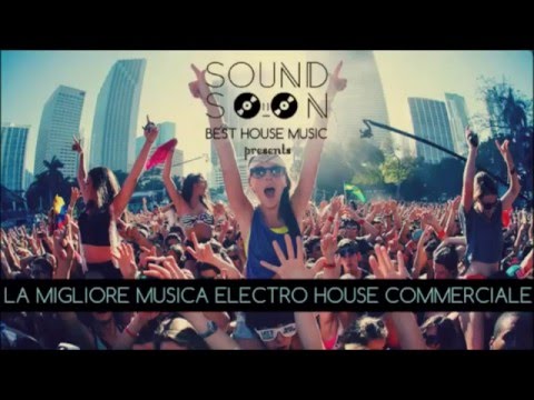 New Best Club Dance Music - La Migliore Musica Electro House Commerciale - Maggio 2016