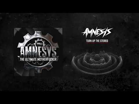 Amnesys - Turn up the stereo