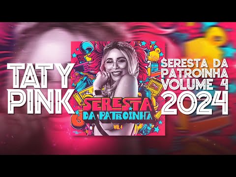 TATY PINK - SERESTA DA PATROINHA VOLUME 4