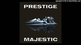 Prestige - Majestic (P.H.A.T.T. Remix)