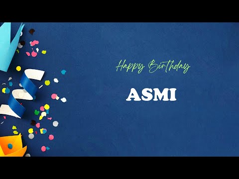 ASMI Birthday Song – Happy Birthday ASMI