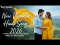 Tere Bin Nahi Jeena Best Romantic Hindi Love Songs 2026 Hindi Evergreen Love Hits