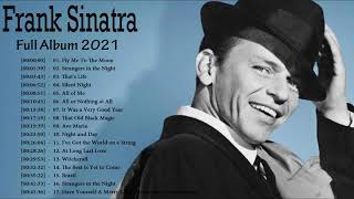 Frank Sinatra Greatest Hits Full Album 2021 || Frank Sinatra  Best Of All Time