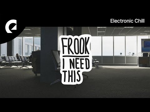 Frook - I Don't Mind A Little Mess