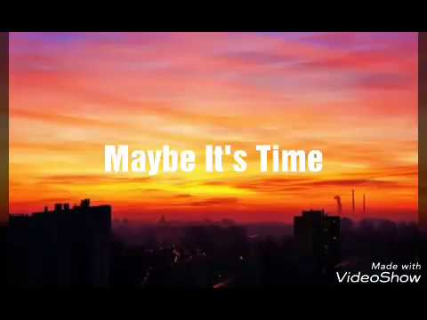 Bradley Cooper - Maybe it's time ( Lyrics )