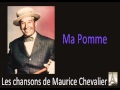 Maurice Chevalier - Ma Pomme