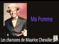 Maurice Chevalier - Ma Pomme 