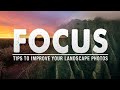 5 Simple STEPS For PERFECTLY FOCUSED Landscape PHOTOS