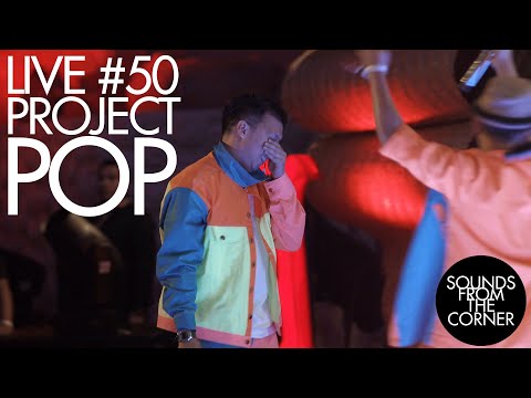 Sounds From The Corner : Live #50 Project Pop