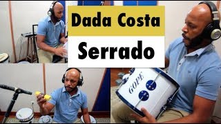 Dada Costa | Serrado