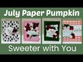 July Paper Pumpkin Sweeter With You
