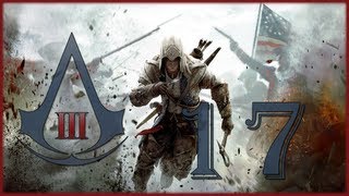 Assassin&#39;s Creed III // Blind Let&#39;s Play #17 - Six Months Later