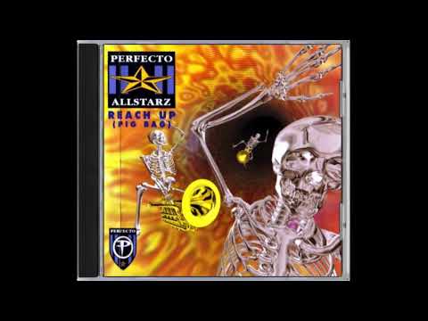 Perfecto Allstarz - Reach Up (Pig Bag) 1995