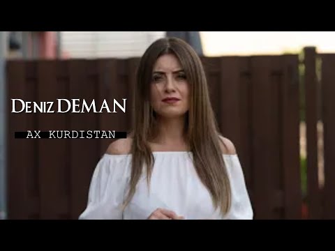 Deniz DEMAN - AX KURDISTAN