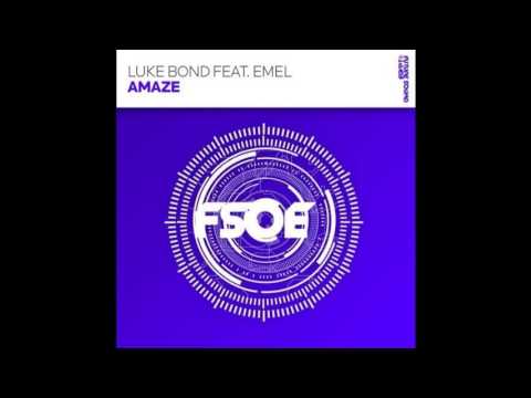 Luke Bond feat. Emel - Amaze (Original Mix)