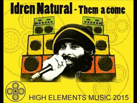 them a come & dub  Idren Natural & High Elements 2015