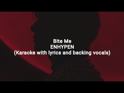 Bite Me - ENHYPEN (Karaoke with lyrics and backing vocals)