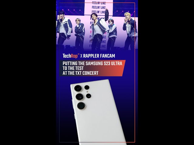 [WATCH] TechRap x Rappler Fancam: Putting the Samsung S23 Ultra to the test at the TXT concert