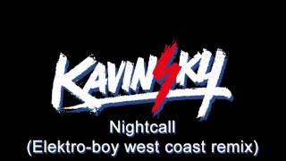 Kavinsky - Nightcall (Elektro-boy west coast remix)