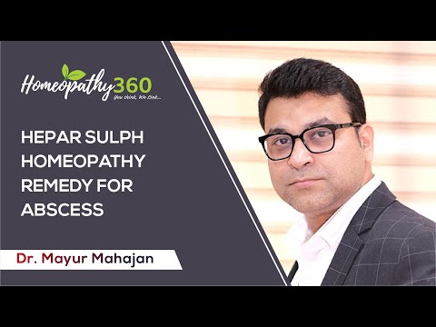 Hepar sulph Homeopathy remedy for Abscess - Dr. Mayur Mahajan