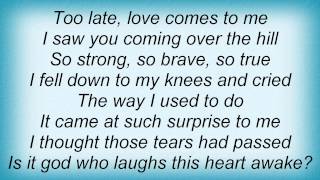 Jennifer Warnes - Too Late Love Comes Lyrics