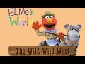 Elmo S World The Wild Wild West Email But It S Like Every Email