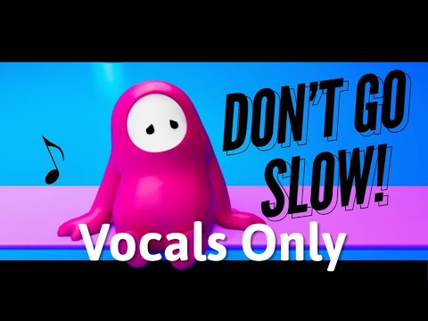 Don't Go Slow (Vocals Only) ChewieCatt