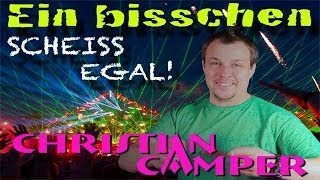 "EIN BISSCHEN SCHEISS EGAL" Christian Camper - Ballermann Hit 2014
