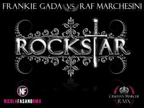 Frankie Gada Vs Raf Marchesini - Rockstar