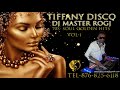 TIFFANY DISCO 70 SOUL GOlDEN HITS MIX DJ MASTER ROGJ TEL-876-825-6118