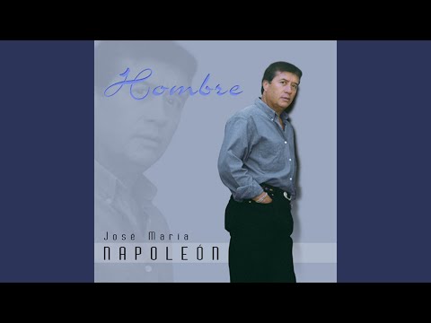 Cuando Un Hombre Llora - Jose Maria Napoleon