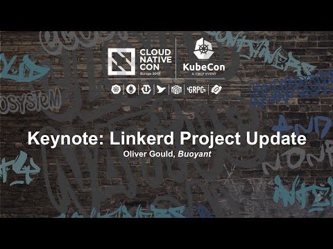 Keynote: Linkerd Project Update - Oliver Gould, Buoyant