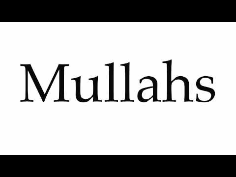 How to Pronounce Mullahs