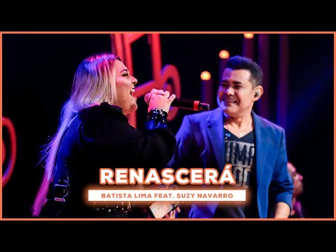 Batista Lima feat. Suzy Navarro - Renascerá (Acústico)