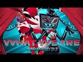 PARANOiD DJ What We Are Hazbin Hotel