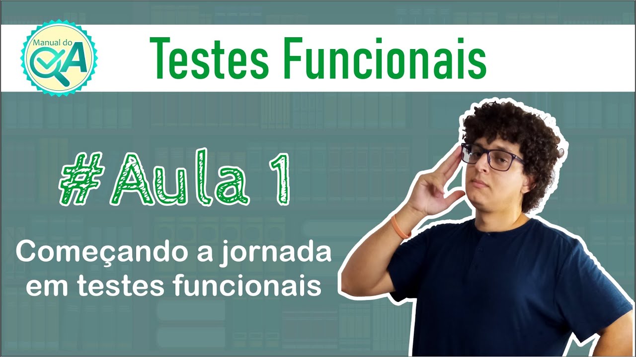 Introdução a Teste funcional  | Aula 1 – Introdução a documentação e escrita dos primeiros testes