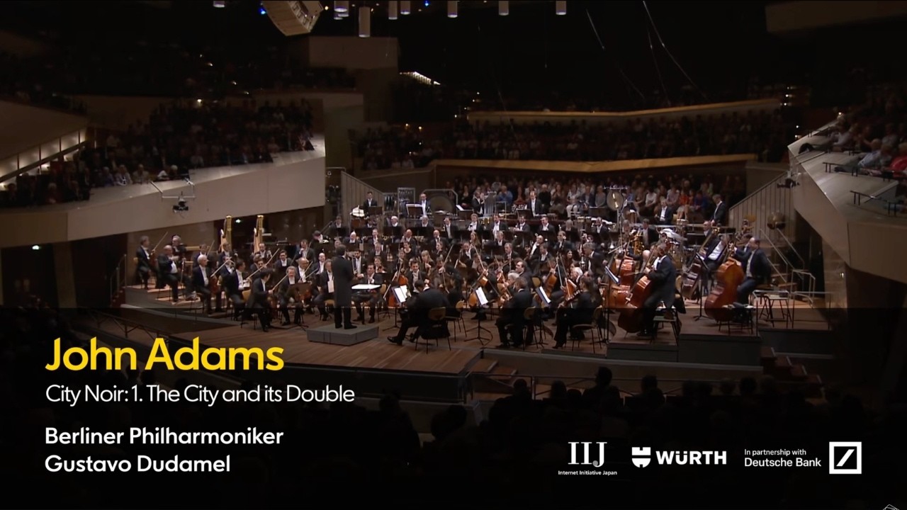 Adams: City Noir - 1. The City and its Double | Dudamel · Berliner Philharmoniker
