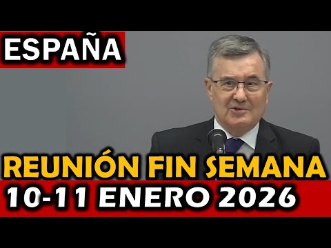 Reunión de Este Fin de Semana 10-11 Enero 2026 ESPAÑA