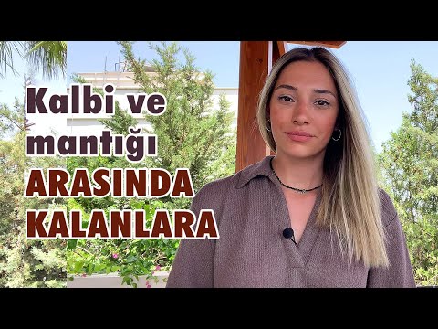 Kalbi ve Mantığı Arasında Kalanlara !!..