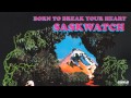 Saskwatch - Born to Break Your Heart 