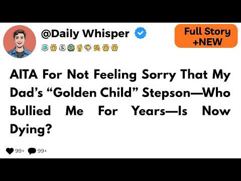 AITA For Not Feeling Sorry That My Dad’s “Golden Child” Stepson..