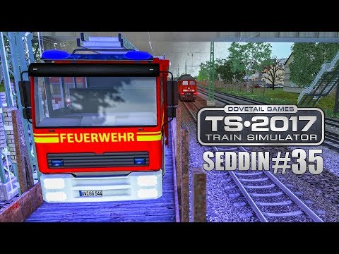 TRAIN SIMULATOR 2017 #35: Feuerwehreinsatz an der Strecke! Schwere Fracht für Seddin
