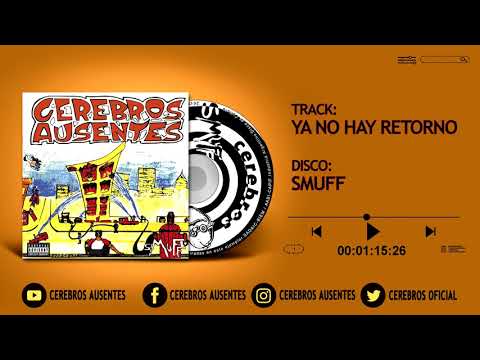 Cerebros Ausentes - 02 - Ya no hay retorno