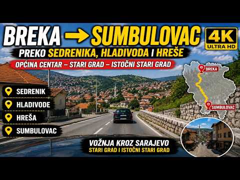 Vožnja Breka – Sumbulovac preko Sedrenika, Hladivoda i Hreše | Sarajevo – Stari Grad Drive 4K
