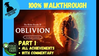Oblivion Remastered - 100% Walkthrough Part 1 (with Commentary)