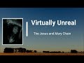 The Jesus & Mary Chain - Virtually Unreal (Lyrics)