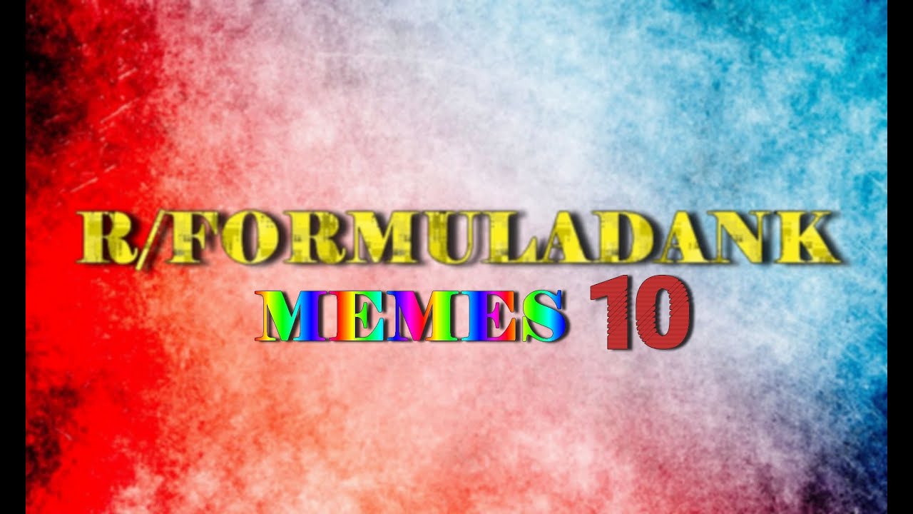 R/FORMULADANK MEMES 10
