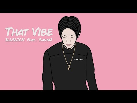 ILLSLICK - "That Vibe"「Official Lyrics Video」