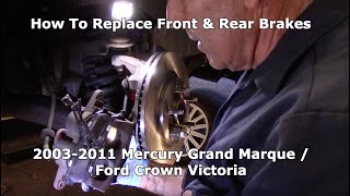 How To Replace Front & Rear Brakes 2003-2011 Mercury Grand Marque / Ford Crown Victoria
